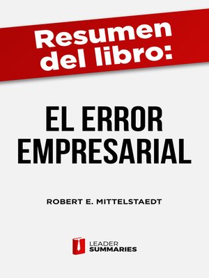 cover image of Resumen del libro "El error empresarial" de Robert E. Mittelstaedt